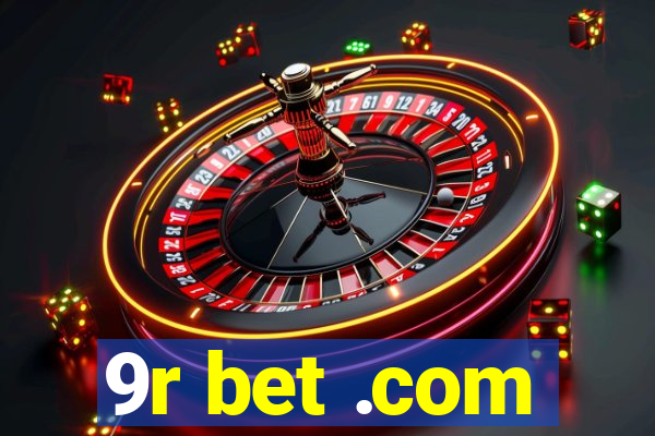 9r bet .com